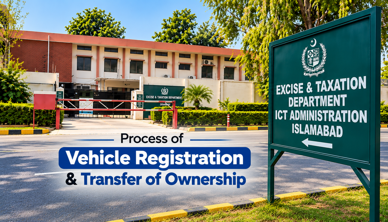 Islamabad Vehicle Registration & Ownership Transfer Complete Step-by-Step Guide Islamabad Vehicle Registration and Ownership Transfer
